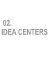 IDEA centers